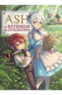 Ash, le bâtisseur de civilisation t03