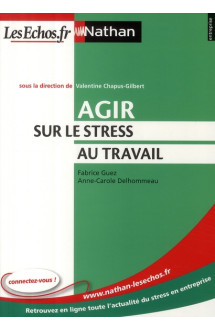 Agir sur le stress au travail entreprise nathan - lesechos.fr