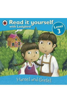 Read it yourself: hansel and gretel - level 3