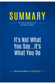 Summary: it's not what you say...it's what you do (review and analysis of haughton's book)