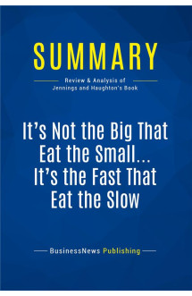 It's not the big that eat the small, it's the fast that eat the slow : review and analysis of jennings and haughton's book