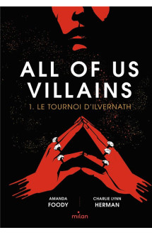 All of us villains t.1 : le tournoi d'ilvernath