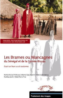 Les brames ou mancagnes du senegal et de la guinee-bissau  -  essai sur leurs us et coutumes