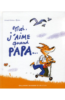 Moi j'aime quand papa...