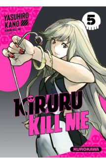 Kiruru kill me - tome 5