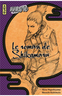 Naruto t.4 : le roman de shikamaru