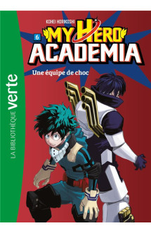 My hero academia t.6  -  une equipe de choc