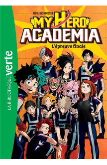 My hero academia t.4 : l'epreuve finale