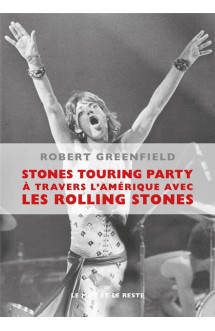 Stones touring party  -  a travers l' amerique avec les rolling stones