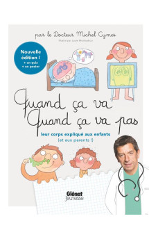 Quand ca va, quand ca va pas : leur corps explique aux enfants (et aux parents !)