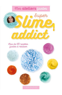 Super slime addict