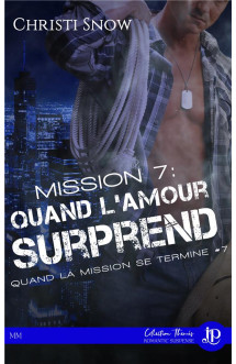 Quand la mission se termine - t07 - mission 7 : quand l'amour surprend - quand la mission se termine