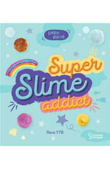 Defis recre  -  super slime addict