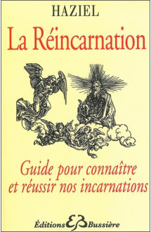 La reincarnation  -  guide pour connaitre et reussir nos incarnations