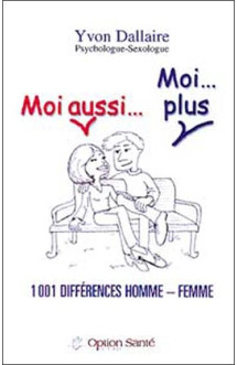 Moi aussi... moi... plus  -  1001 differences homme-femme