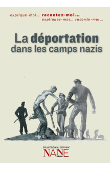 Racontez-moi... la deportation dans les camps nazis