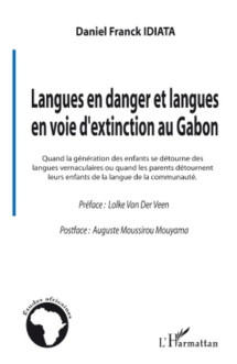 Langues en danger et langues en voie d'extinction au gabon  -  quand la generation des enfants se detourne des langues vernaculaires ou quand les parents detournent leurs enfants de la langue de la communaute