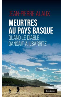 Meurtres au pays basque - quand le diable dansait a ilbaritz - vol129 - quand le diable dansait a il