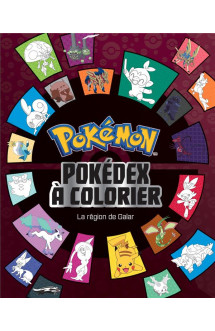 Pokemon : pokedex a colorier : la region de galar