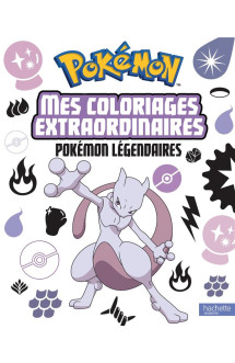 Pokemon : mes coloriages extraordinaires : pokemon legendaires