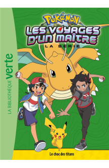 Pokemon - les voyages t.20 : les voyages d'un maitre : le choc des titans