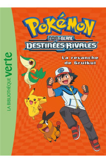 Pokemon t.7 : la revanche de gruikui