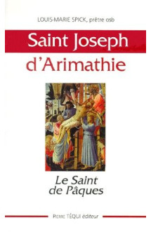 Saint joseph d'arimathie  -  le saint de paques