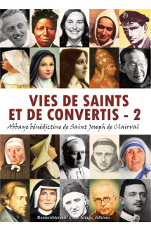 Vies de saints et de convertis t.2  -  abbaye benedictine de saint joseph de clairval