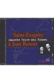 Saint-exupery raconte #034;terre des hommes#034; a jean renoir - audio