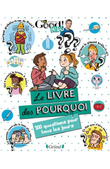 Dr good ! kids  -  le livre des pourquoi : 100 questions pour tous les jours