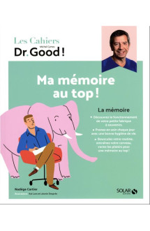 Les cahiers dr. good : ma memoire au top !