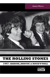 The rolling stones  -  1967 : hargne, drogue et rock'n'roll