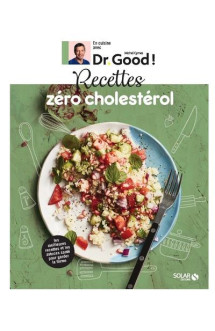 En cuisine avec dr good  -  recettes zero cholesterol