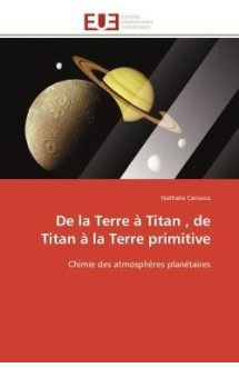 De la terre a titan , de titan a la terre primitive - chimie des atmospheres planetaires