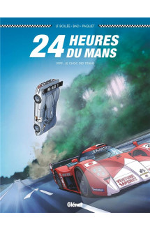 24 heures du mans t.3 : 1999 : le choc des titans