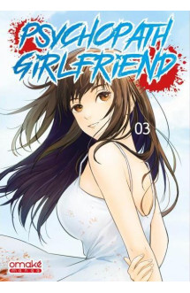 Psychopath girlfriend - tome 3 (vf)