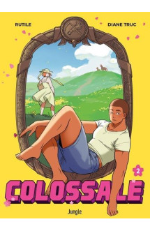 Colossale - tome 2