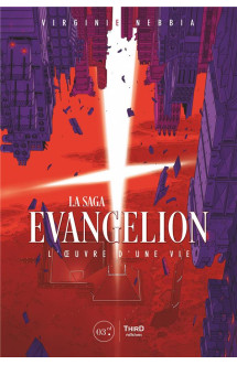 La saga evangelion : l'oeuvre d'une vie