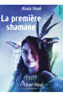 La premiere shamane - shamanes et sorciers t.1