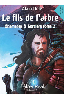 Shamanes et sorciers - t02 - le fils de l'arbre - shamanes et sorciers tome 2