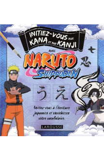 Initiez-vous aux kana et aux kanji avec naruto shippuden