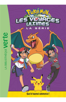 Pokemon - les voyages tome 25 : les voyages ultimes : que le tournoi commence !