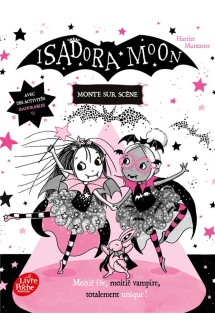 Isadora moon t.10 : isadora moon monte sur scene