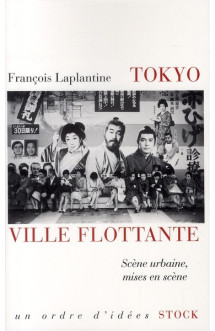 Tokyo, ville flottante - scene urbaine, mises en scene