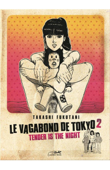 Le vagabond de tokyo tome 2 : tender is the night