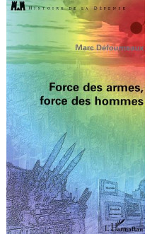 Force des armes, force des hommes