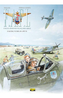 F.a.f.l.  -  forces aeriennes francaises libres t.5 : rodeo pour un spit ix