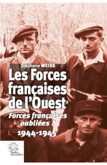 Les forces francaises de l'ouest  -  forces francaises oubliees ? 1944-1945