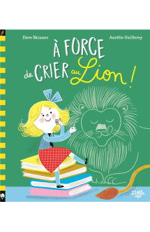 A force de crier au lion !