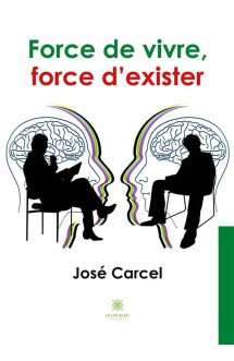 Force de vivre, force d'exister